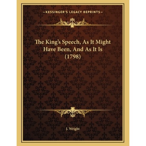 The King''s Speech As It Might Have Been And As It Is (1798) Paperback, Kessinger Publishing, English, 9781165576203