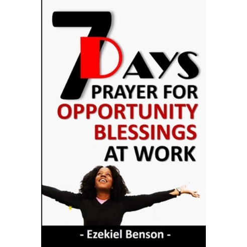 7 Days Prayer For Opportunity Blessings At Work Paperback, Independently Published, English, 9798550403716