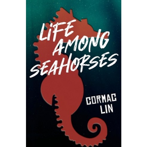 Life Among Seahorses Paperback, Fractured Mirror Publishing