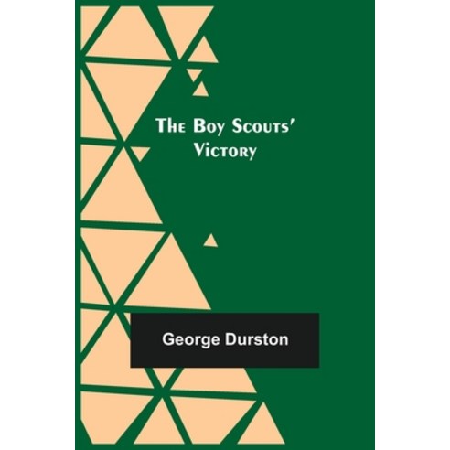 (영문도서) The Boy Scouts'' Victory Paperback, Alpha Edition, English, 9789355898036