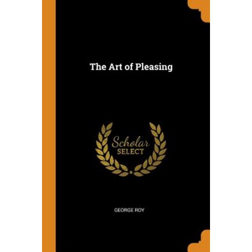 (영문도서) The Art of Pleasing Paperback, Franklin Classics, English, 9780342043415