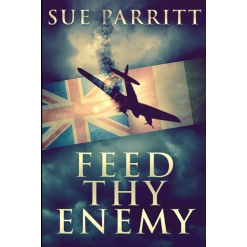 Feed Thy Enemy: Large Print Edition Paperback, Blurb, English, 9781034211358
