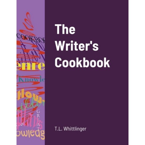 (영문도서) The Writer''s Cookbook Paperback, Lulu.com, English, 9781458326072