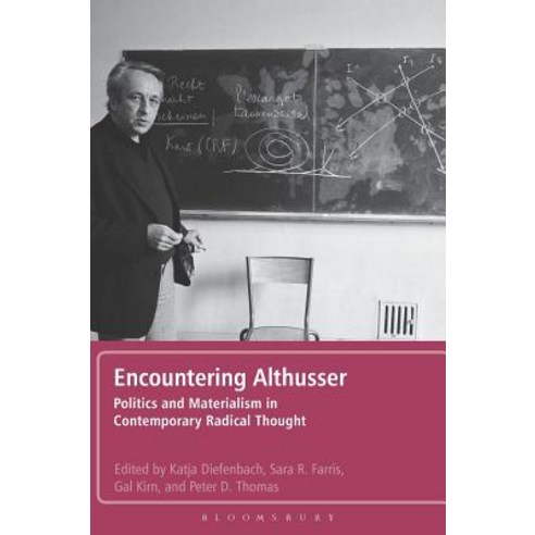 (영문도서) Encountering Althusser: Politics and Materialism in Contemporary Radical Thought Hardcover, Bloomsbury Publishing PLC, English, 9781441146366