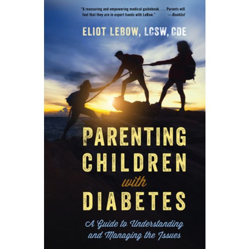 (영문도서) Parenting Children with Diabetes: A Guide to Understanding and Managing the Issues Paperback, Rowman & Littlefield Publis..., English, 9781538163894