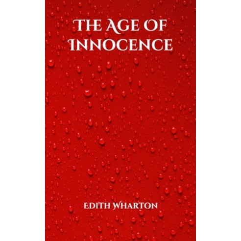 The Age Of Innocence Paperback, Independently Published, English, 9798597963310