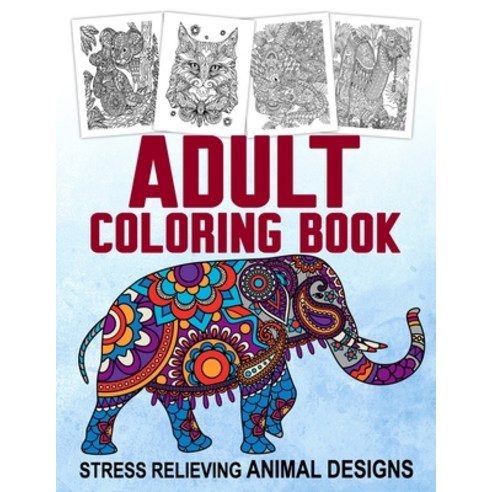Adult Coloring Book Stress Relieving Animal Designs: Funny and Easy Adult Coloring Book For Women an... Paperback, Independently Published, English, 9798704517344