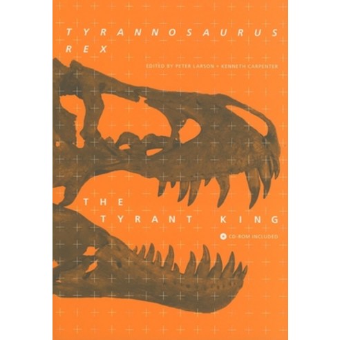 (영문도서) Tyrannosaurus Rex the Tyrant King [With CDROM] Hardcover, Indiana University Press, English, 9780253350879