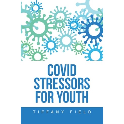 (영문도서) Covid Stressors for Youth Paperback, Xlibris Us, English, 9781669876601