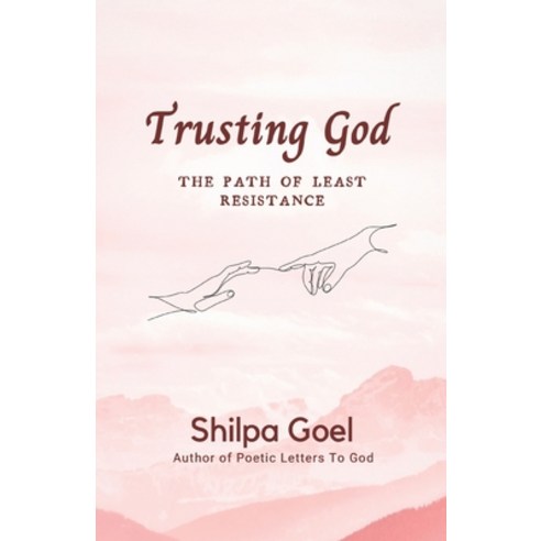 (영문도서) Trusting God: The Path of Least Resistance Paperback, Independently Published, English, 9798374980110