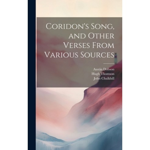 (영문도서) Coridon''s Song and Other Verses From Various Sources Hardcover, Legare Street Press, English, 9781020660627