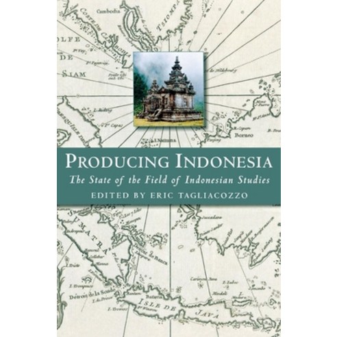 (영문도서) Producing Indonesia: The State of the Field of Indonesian Studies Paperback, Southeast Asia Program Publ..., English, 9780877273028