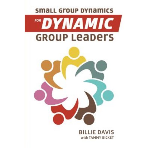 Small Group Dynamics for Dynamic Group Leaders Hardcover, ELM Hill, English, 9781595557537