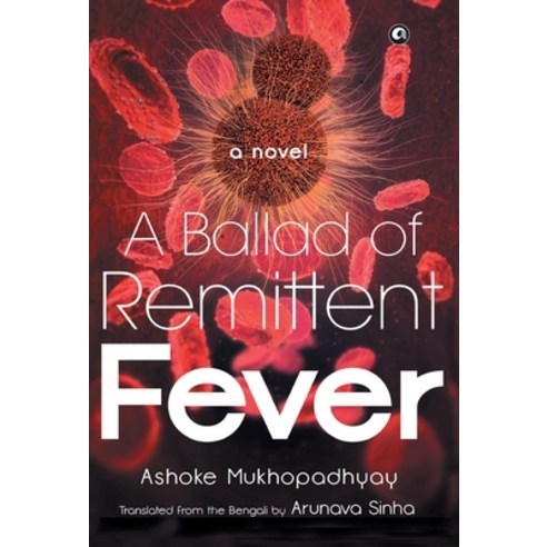 (영문도서) A Ballad of Remittent Fever Hardcover, Rupa Publications India Pvt..., English, 9789389836028