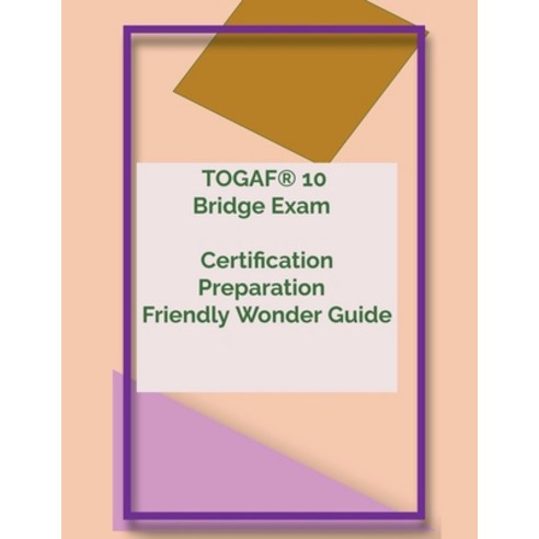 (영문도서) TOGAF(R) 10 Bridge Exam Certification Preparation Friendly Wonder Guide Paperback, Ramki, English, 9798223567851