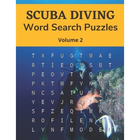 Scuba Diving Word Search Puzzles (Volume 2): Large Print Puzzle Book for Adult and Teenage Scuba Divers Paperback, Independently Published