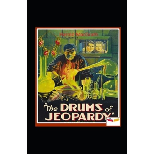 (영문도서) The Drums of Jeopardy Illustrated Paperback, Independently Published, English, 9798746686190