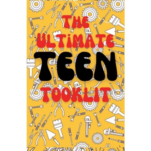 (영문도서) The Ultimate Teen Toolkit: Essential Skills for School Home and Relationships. Navigate Pub... Paperback, Independently Published, English, 9798883257567