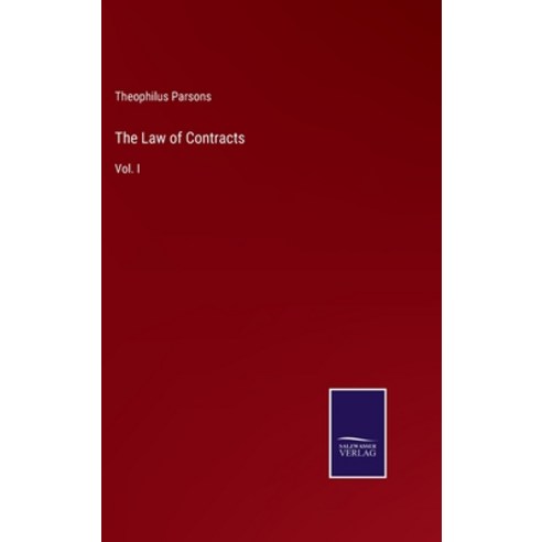 (영문도서) The Law of Contracts: Vol. I Hardcover, Salzwasser-Verlag, English, 9783752562019