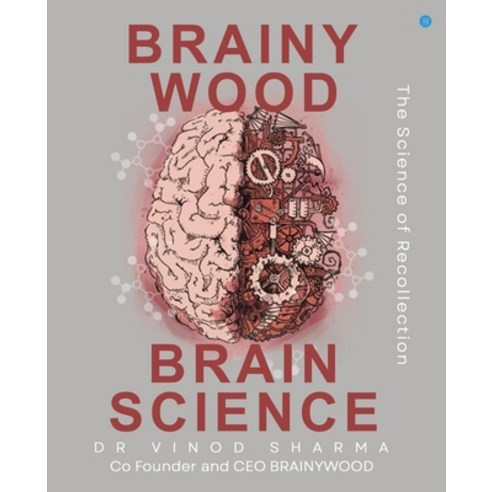 (영문도서) Brainywood Brainscience Paperback, Blue Rose Publishers, English, 9789358194326