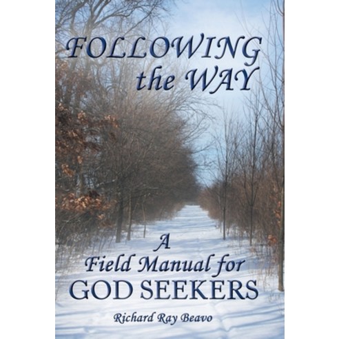 Following the Way: A Field Manual for God Seekers Hardcover, WestBow Press, English, 9781973663270