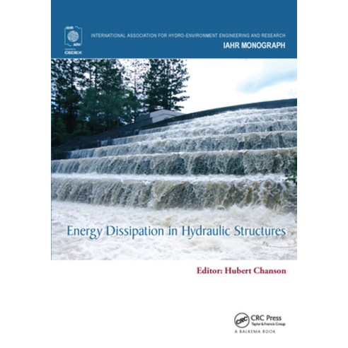 (영문도서) Energy Dissipation in Hydraulic Structures Paperback, CRC Press, English, 9780367575731