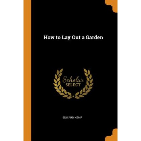 (영문도서) How to Lay Out a Garden Paperback, Franklin Classics, English, 9780342095780
