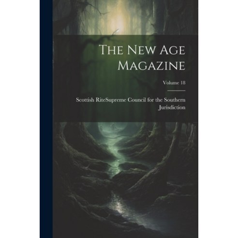 (영문도서) The New Age Magazine; Volume 18 Paperback, Legare Street Press, English, 9781021856265