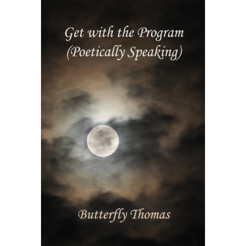 (영문도서) Get with the Program (Poetically Speaking) Paperback, Independently Published, English, 9798378485253