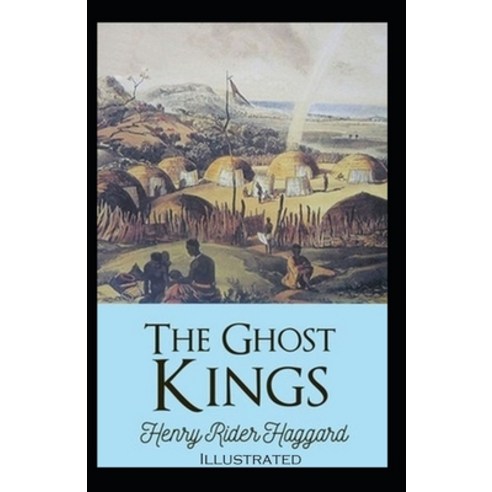 The Ghost Kings Illustrated Paperback, Independently Published, English, 9798693867406