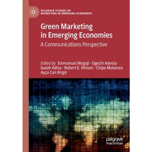 (영문도서) Green Marketing in Emerging Economies: A Communications Perspective Paperback, Palgrave MacMillan, English, 9783030825744