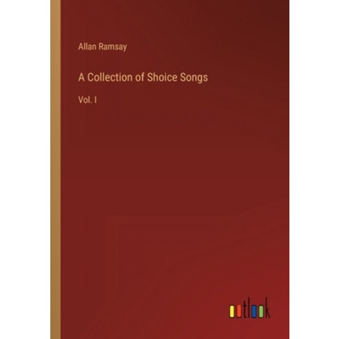 (영문도서) A Collection of Shoice Songs: Vol. I Paperback, Outlook Verlag, English, 9783368140403