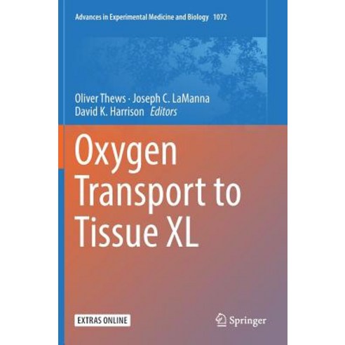 (영문도서) Oxygen Transport to Tissue XL Hardcover, Springer, English, 9783319912851