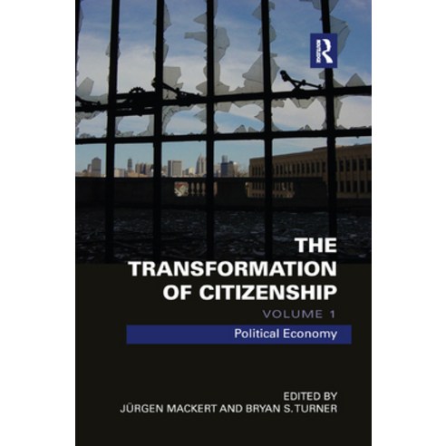 (영문도서) The Transformation of Citizenship Volume 1: Political Economy Paperback, Routledge, English, 9780367877613