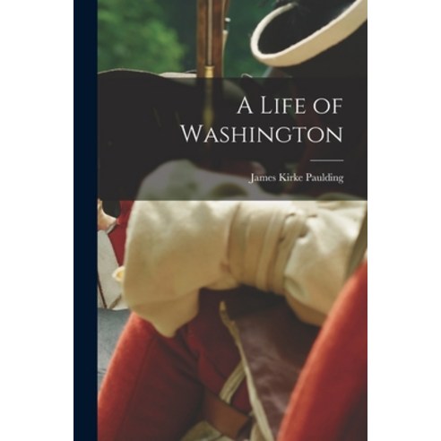 (영문도서) A Life of Washington Paperback, Legare Street Press, English, 9781017300963