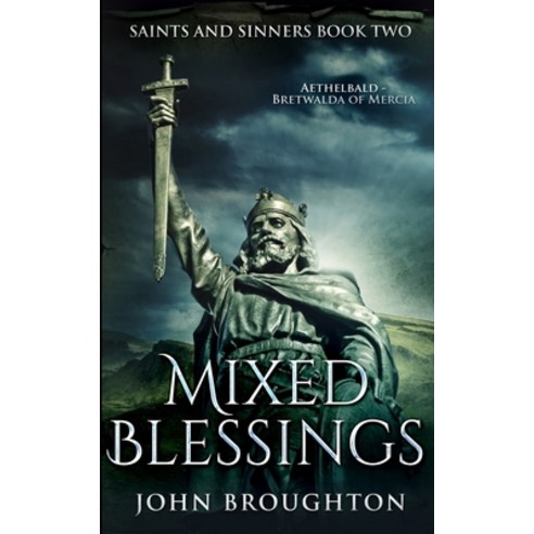 Mixed Blessings (Saints And Sinners Book 2) Paperback, Blurb, English, 9781715685492