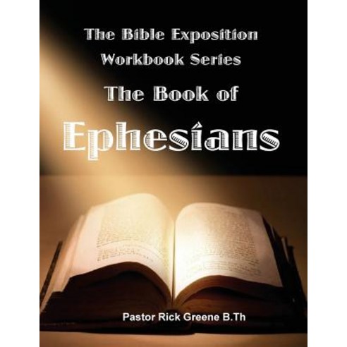 The Bible Exposition Series: The Books of Ephesians Paperback, Createspace Independent Pub..., English, 9781543009491