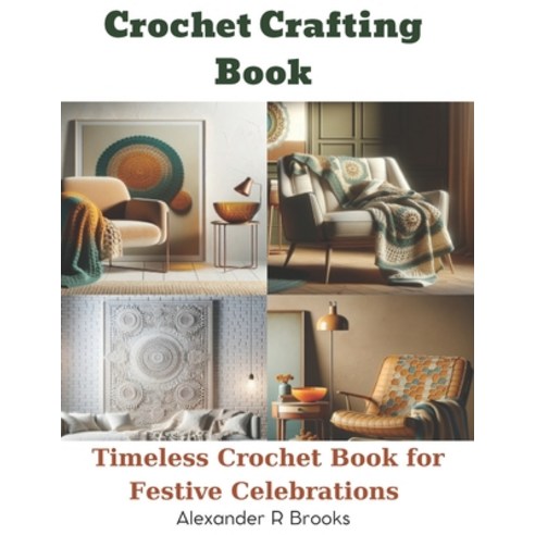 (영문도서) Crochet Crafting Book: Unique Holiday Projects for Christmas Trees Decorations and Gifts Paperback, Independently Published, English, 9798872566854