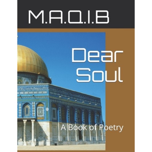 Dear Soul: A Book of Poetry Paperback, Independently Published, English, 9798568019374