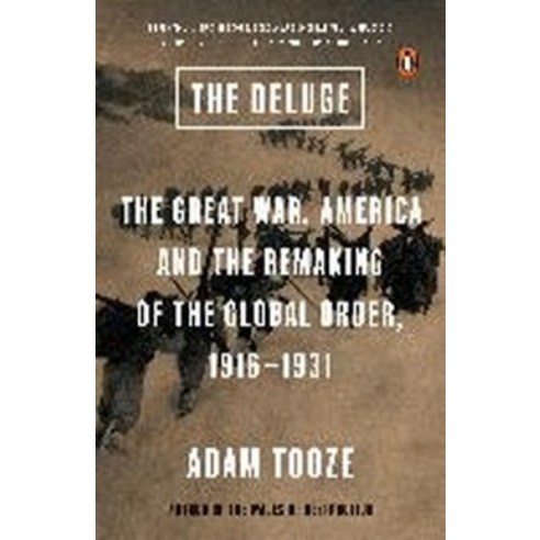 The Deluge: The Great War America and the Remaking of the Global Order 1916-1931, Penguin Group USA