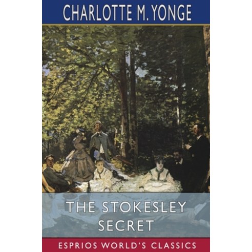 (영문도서) The Stokesley Secret (Esprios Classics) Paperback, Blurb, English, 9781006459016