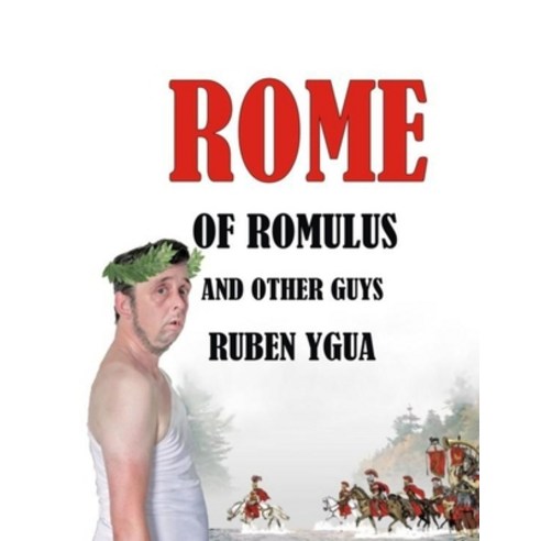 Rome of Romulus and Other Guys Paperback, Independently Published, English, 9781086538588