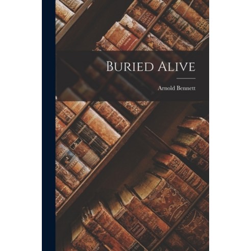 (영문도서) Buried Alive Paperback, Legare Street Press, English, 9781016190879
