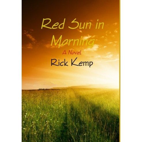 (영문도서) Red Sun in Morning Hardcover, Lulu.com, English, 9781300039402