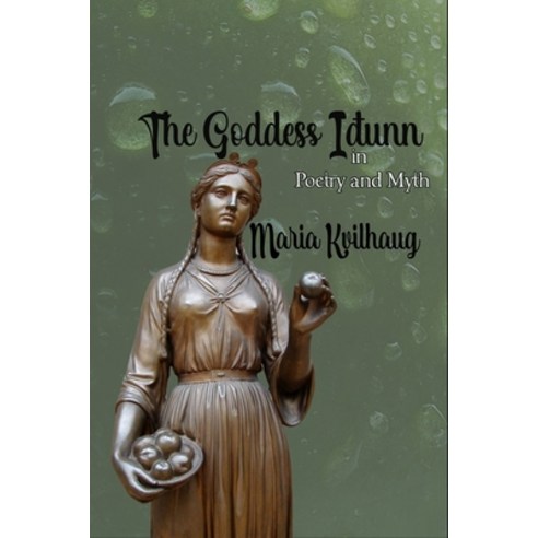 (영문도서) The Goddess Iðunn Paperback, Three Little Sisters, English, 9781989033876