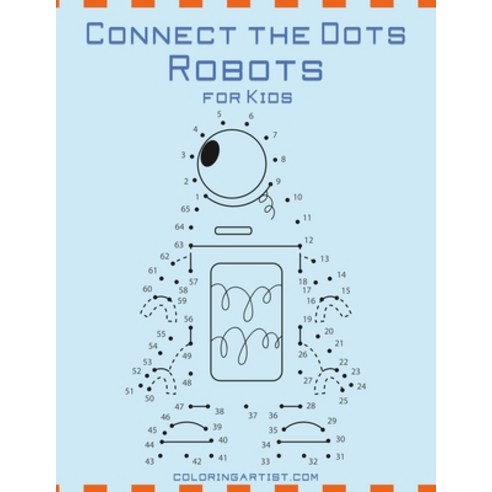 Connect the Dots Robots for Kids Paperback, Independently Published