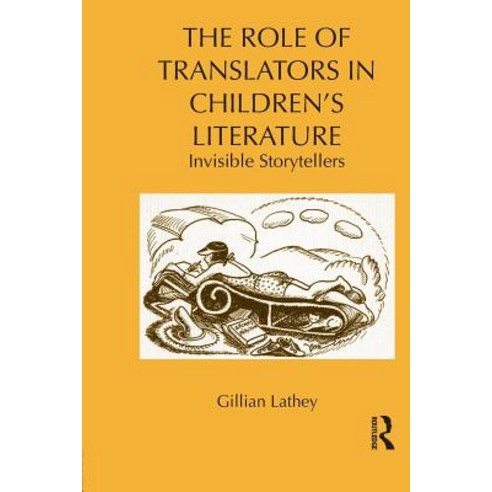 The Role of Translators in Children''s Literature: Invisible Storytellers Paperback, Routledge, English, 9780415636438