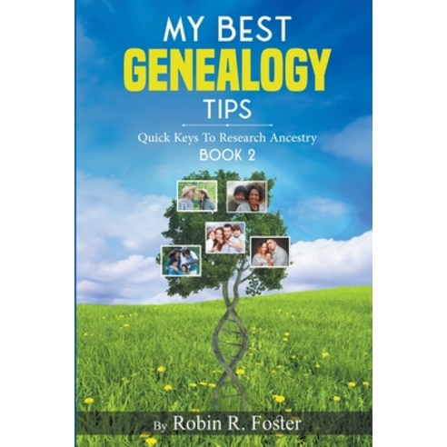 (영문도서) My Best Genealogy Tips: Quick Keys to Research Ancestry Book 2 Paperback, Robin R. Foster, English, 9798223547099