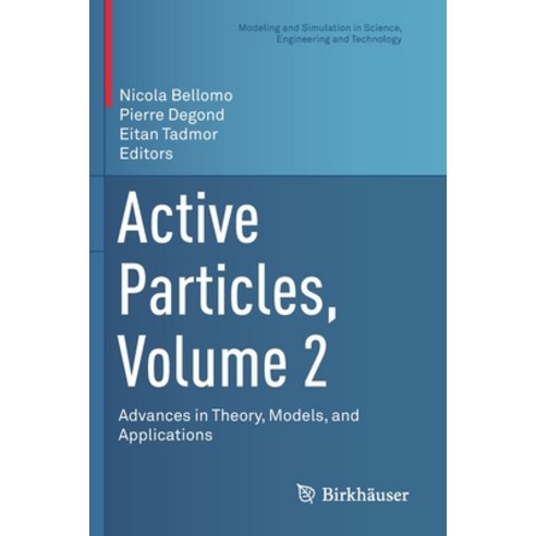 Active Particles Volume 2: Advances in Theory Models and Applications Paperback, Birkhauser