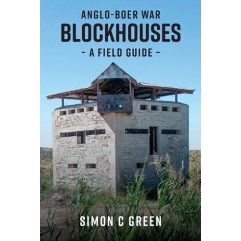 (영문도서) Anglo-Boer War Blockhouse - A Field Guide Paperback, Porcupine Press, English, 9781928455615